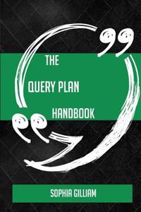 The Query Plan Handbook - Everything You Need to Know about Query Plan