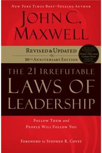 The 21 Irrefutable Laws of Leadership