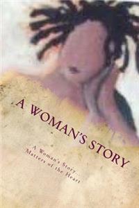 Woman's Story...Matters of the Heart