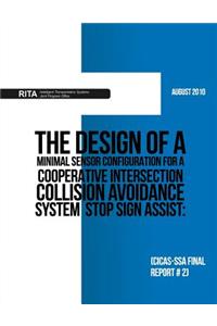 Design of a Minimal Sensor Configuration for a Cooperative Intersection Collision Avoidance System ? Stop Sign Assist