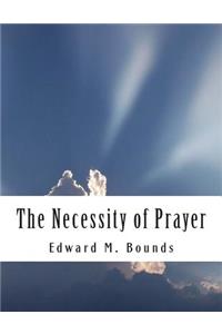 The Necessity of Prayer