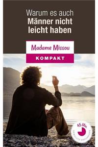 Warum es auch Männer nicht leicht haben - 10 ausgewählte Männerprobleme und Wege zur Lösung