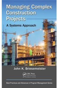 Managing Complex Construction Projects