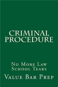 Criminal Procedure: No More Law School Tears