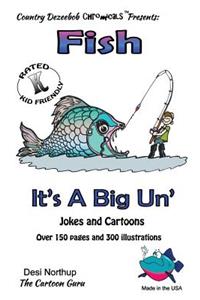 Fish -- It's A Big 'Un -- Jokes and Cartoons