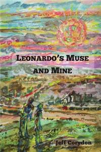 Leonardo's Muse and Mine