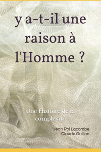 y a-t-il une raison à l'homme