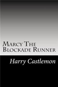 Marcy The Blockade Runner