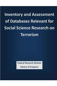 Inventory and Assessment of Databases Relevant for Social Science Research on Terrorism