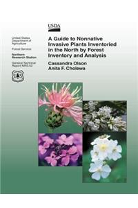 Guide to Nonnative Invasive Plants Inventoried in he North by Forest Inventory and Analysis