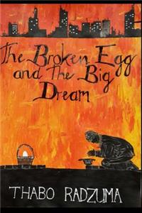 Broken Egg and the Big Dream