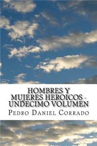 Hombres y Mujeres Heroicos - Undecimo Volumen