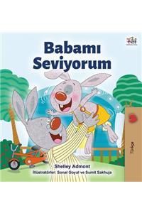 I Love My Dad (Turkish Edition)