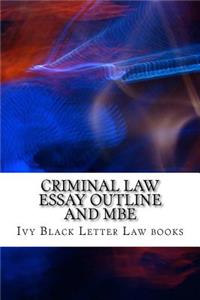 Criminal Law Essay Outline and MBE: Jide Obi Law Books for the Best and Brightest!