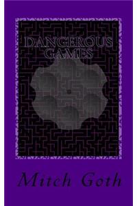 Dangerous Games