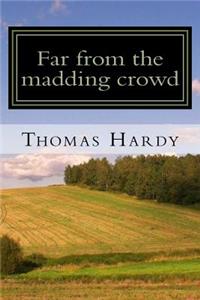 Far from the Madding Crowd