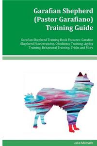 Garafian Shepherd (Pastor Garafiano) Training Guide Garafian Shepherd Training Book Features