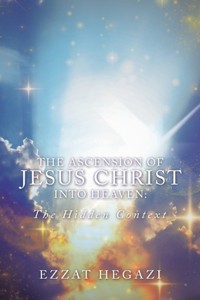 Ascension of Jesus Christ into Heaven