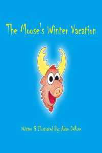 Moose's Winter Vacation