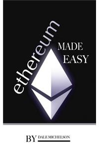 Ethereum: Made Easy