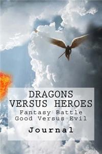 Dragons versus Heroes