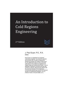 Introduction to Cold Regions Engineering