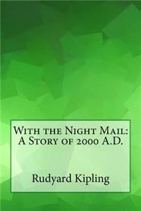 With the Night Mail: A Story of 2000 A.D.