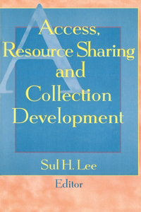 Access, Resource Sharing and Collection Development