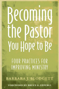 Becoming the Pastor You Hope to Be
