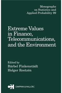 Extreme Values in Finance, Telecommunications, and the Environment