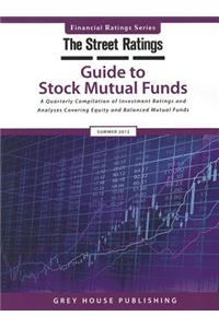 Thestreet Ratings' Guide to Stock Mutual Funds, Summer 2012