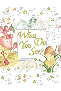 What Do You See?: Poems for Young Children