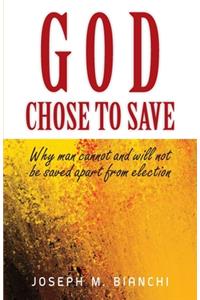 God Chose to Save