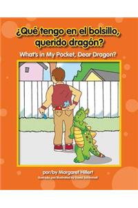 Qu' Tengo En El Bolsillo, Querido Dragn? / What's in My Pocket, Dear Dragon?