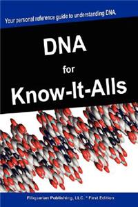 DNA for Know-It-Alls