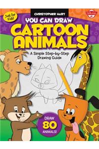 Just for Kids: You Can Draw Cartoon Animals