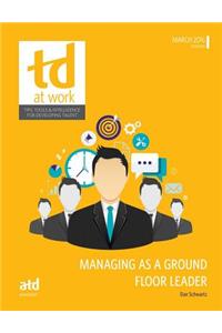 Managing as a Ground Floor Leader