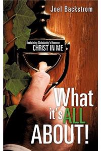 What It's All About!