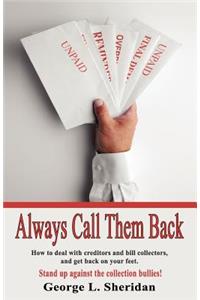 Always Call Them Back