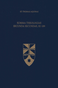 Summa Theologiae Secunda Secundae, 92-189
