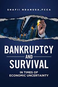 Bankruptcy and Survival in Times of Economic Uncertainty