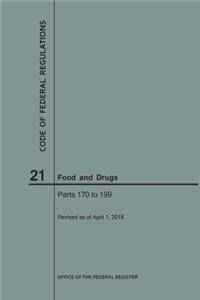 Code of Federal Regulations Title 21, Food and Drugs, Parts 170-199, 2018