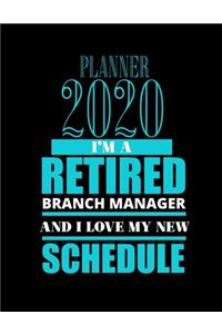 Planner 2020 I'm a Retired Branch Manager and I Love My New Schedule