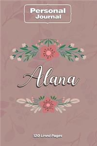 Alana Notebook Journal Personal Diary Personalized Name 120 pages Lined (6x9 inches) (15x23cm)