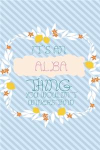 It's an Alba Thing You Wouldn't Understand