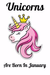 Unicorns Are Born In January: Happy Unicorn Birthday