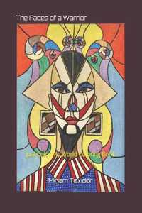 The Faces of a Warrior