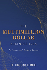 Multimillion-Dollar Business Idea