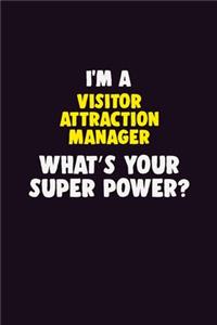 I'M A Visitor Attraction Manager, What's Your Super Power?