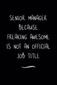 Senior Manager Because Freaking Awesome is not an Official Job Title